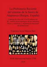 La Prehistoria Reciente del entorno de la Sierra de Atapuerca (Burgos, España)