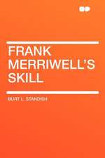 Frank Merriwell's Skill