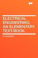 Electrical Engineering; an Elementary Text-book