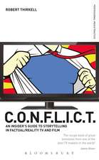 CONFLICT - The Insiders' Guide to Storytelling in Factual/Reality TV & Film