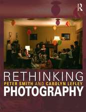 Rethinking Photography: Histories, Theories and Education