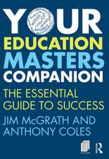 Your Education Masters Companion: The essential guide to success