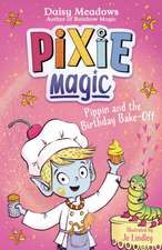 Pixie Magic: Pippin and the Birthday Bake