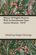 History of English Humour - With an Introduction Upon Ancient Humour - Vol II: Elizabeth