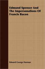 Edmund Spenser and the Impersonations of Francis Bacon: Fairy Tales of the Allied Nations