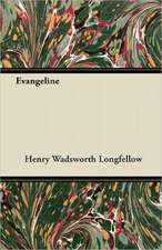 Longfellow, H: Evangeline
