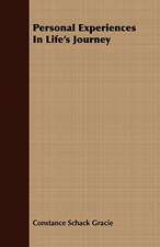 Personal Experiences in Life's Journey: Being Such Extracts from the Commonplace Book of Penelope Hamilton as Relate to Her Experiences in Scotland