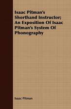 Isaac Pitman's Shorthand Instructor; An Exposition of Isaac Pitman's System of Phonography: The Story of the Labors of Catholic Missionaries Among These Indians