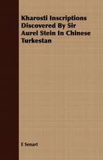 Kharosti Inscriptions Discovered by Sir Aurel Stein in Chinese Turkestan: Comprising All the Rules Necessary for Use in the Field