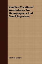 Kimble's Vocational Vocabularies for Stenographers and Court Reporters: A National Music Drama in Five Acts