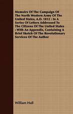 Memoirs of the Campaign of the North Western Army of the United States, A.D. 1812: In a Series of Letters Addressed to the Citizens of the United Stat