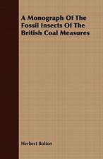 A Monograph of the Fossil Insects of the British Coal Measures