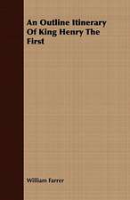 An Outline Itinerary of King Henry the First: A Gala Trip Through Tropical Mexico in 1869-70. Adventure and Sight-Seeing in the Land of the Aztecs, with Picturesque