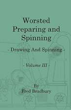 Worsted Preparing and Spinning - Drawing and Spinning - Vol. 3