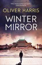 Winter Mirror: ‘Oliver Harris is always pure quality’ Ian Rankin