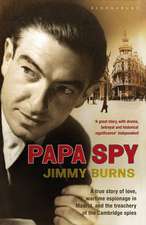 Papa Spy: A True Story of Love, Wartime Espionage in Madrid, and the Treachery of the Cambridge Spies