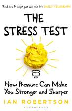 The Stress Test: How Pressure Can Make You Stronger and Sharper