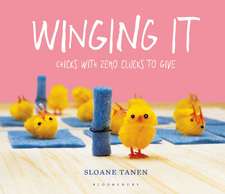 Winging It: Chicks with Zero Clucks to Give