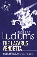 Larkin, P: Robert Ludlum's The Lazarus Vendetta