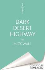 Eagles - Dark Desert Highway