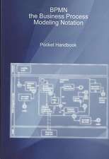 Bpmn, the Business Process Modeling Notation Pocket Handbook