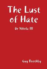 The Lust of Hate