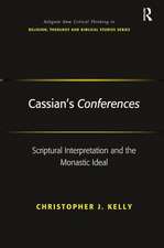 Cassian's Conferences: Scriptural Interpretation and the Monastic Ideal
