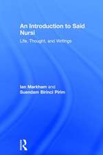 An Introduction to Said Nursi: Life, Thought, and Writings