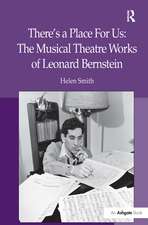 There's a Place For Us: The Musical Theatre Works of Leonard Bernstein