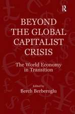 Beyond the Global Capitalist Crisis: The World Economy in Transition