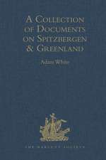 A Collection of Documents on Spitzbergen and Greenland: Comprising a translation from F. Martens' Voyage to Spitzbergen: a Translation from Isaac de la Peyrère's Histoire du Groenland: and God's Power and Providence in the Preservation of Eight Men in Greenland Nine Months and Twelve Days