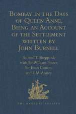 Bombay in the Days of Queen Anne, Being an Account of the Settlement written by John Burnell