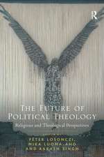 The Future of Political Theology: Religious and Theological Perspectives