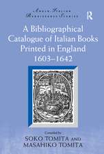 A Bibliographical Catalogue of Italian Books Printed in England 1603–1642