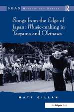 Songs from the Edge of Japan: Music-making in Yaeyama and Okinawa