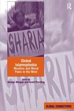 Global Islamophobia: Muslims and Moral Panic in the West