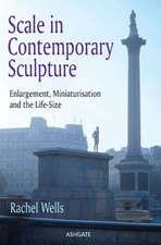 Scale in Contemporary Sculpture: Enlargement, Miniaturisation and the Life-Size