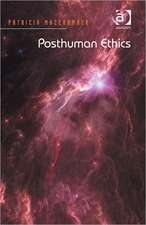 Posthuman Ethics: Embodiment and Cultural Theory