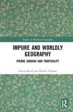 Impure and Worldly Geography: Pierre Gourou and Tropicality