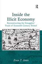 Inside the Illicit Economy: Reconstructing the Smugglers' Trade of Sixteenth Century Bristol