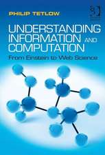 Understanding Information and Computation: From Einstein to Web Science