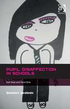 Pupil Disaffection in Schools: Bad Boys and Hard Girls