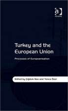 Turkey and the European Union: Processes of Europeanisation