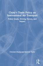 China’s Trade Policy on International Air Transport: Policy Goals, Driving Forces, and Impact