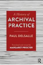 A History of Archival Practice