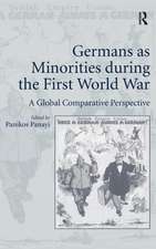 Germans as Minorities During the First World War: A Global Comparative Perspective