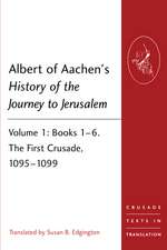 Albert of Aachen's History of the Journey to Jerusalem: Two volume PB set