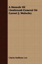 A Memoir of Lieutenant-General Sir Garnet J. Wolseley: A Romance of the American Revolution, 1775