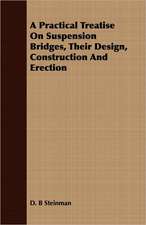 A Practical Treatise on Suspension Bridges, Their Design, Construction and Erection: Being the Story of a Church and Its Ministers in an Historic Centre of Upper Canada