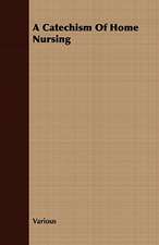 A Catechism of Home Nursing: Or, Historical Sketches of the Mound-Builders, the Indian Tribes, and the Progress of Civilization in the North-West.